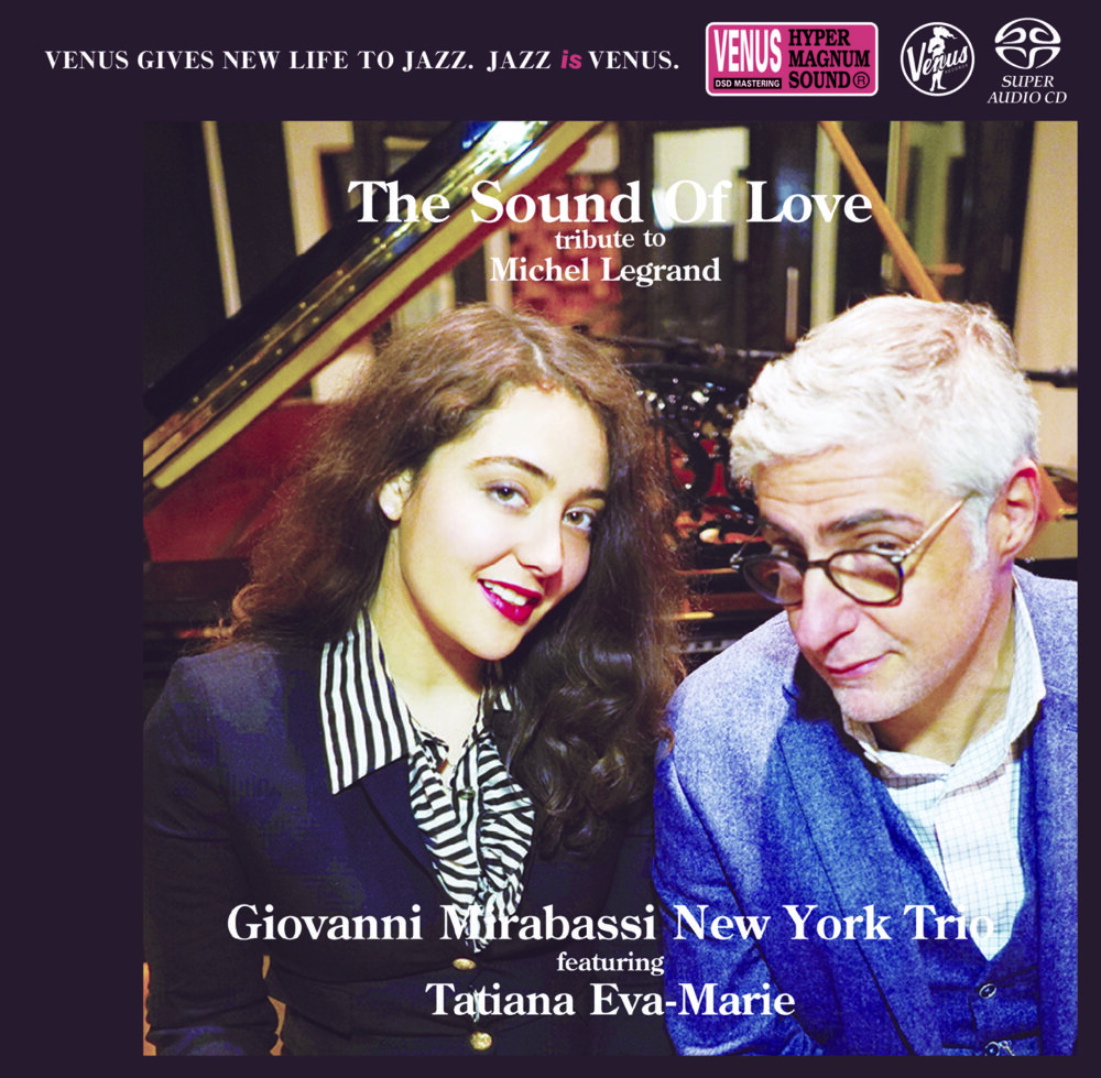 Giovanni Mirabassi New York Trio featuring Tatiana Eva-Marie – The Sound Of Love: Tribute To Michel Legrand (SACD single layer)