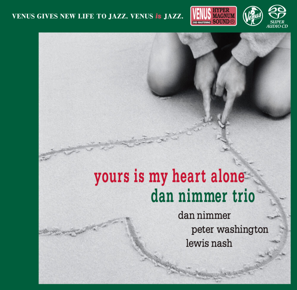 Dan Nimmer Trio – Yours Is My Heart Alone (SACD single layer)