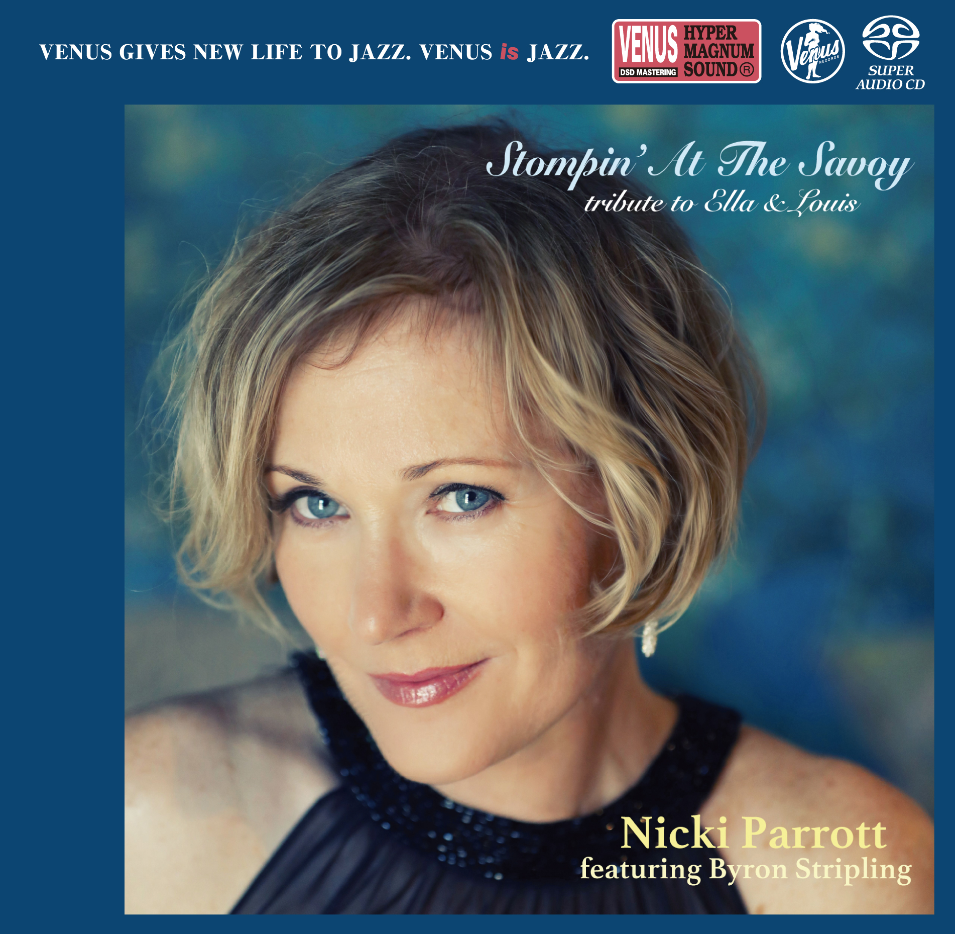 Nicki Parrott feat. Byron Stripling – Stompin' At The Savoy – Tribute to Ella and Louis (SACD single layer)