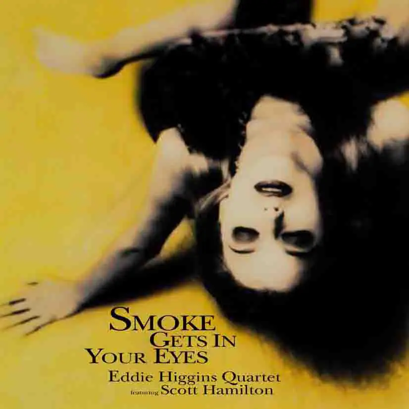 Eddie Higgins Quartet feat. Scott Hamilton - Smoke Gets In Your Eyes (Vinil 180g, LP dublu)
