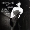 Eddie Higgins Trio - Portraits of Love (Vinil 180g, LP dublu)