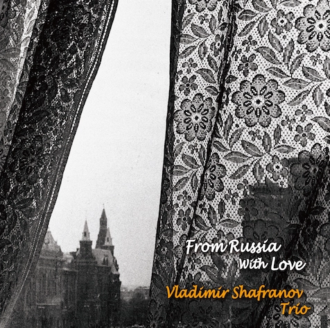 Vladimir Shafranov Trio - From Russia With Love (Vinil 180g, LP dublu)