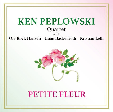 Ken Peplowski Quartet - Petite Fleur (Vinil 180g, LP dublu)