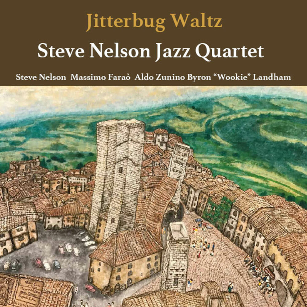 Steve Nelson Jazz Quartet – Jitterbug Waltz (Vinil 180g, LP)