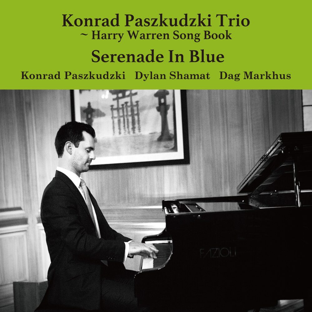 Konrad Paszkudzki Trio – Serenade In Blue: Harry Warren Song Book (Vinil 180g, LP)